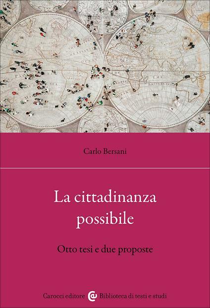 La cittadinanza possibile. Otto tesi e due proposte - Carlo Bersani - copertina