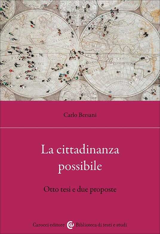 La cittadinanza possibile. Otto tesi e due proposte - Carlo Bersani - copertina