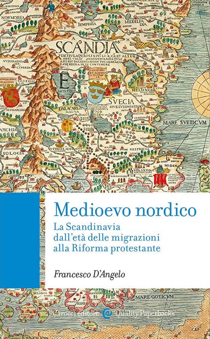 Medioevo nordico. La Scandinavia dall'età delle migrazioni alla Riforma protestante - Francesco D'Angelo - copertina