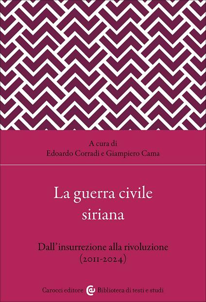 La guerra civile siriana. Dall'insurrezione alla rivoluzione (2011-2024) - copertina