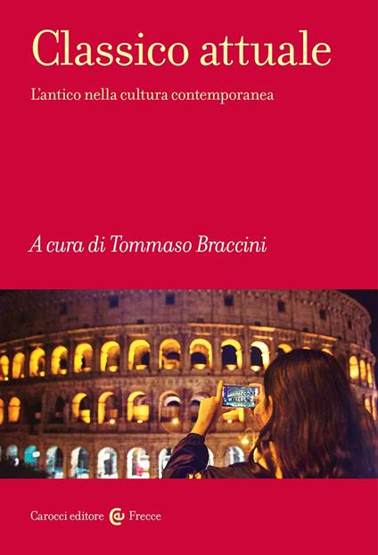 Classico attuale. L'antico nella cultura contemporanea - copertina