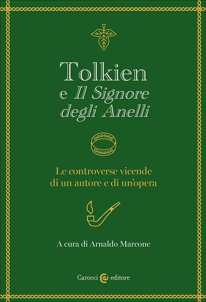 Tolkien e «Il signore degli anelli». Le controverse vicende di un autore e di un'opera - copertina
