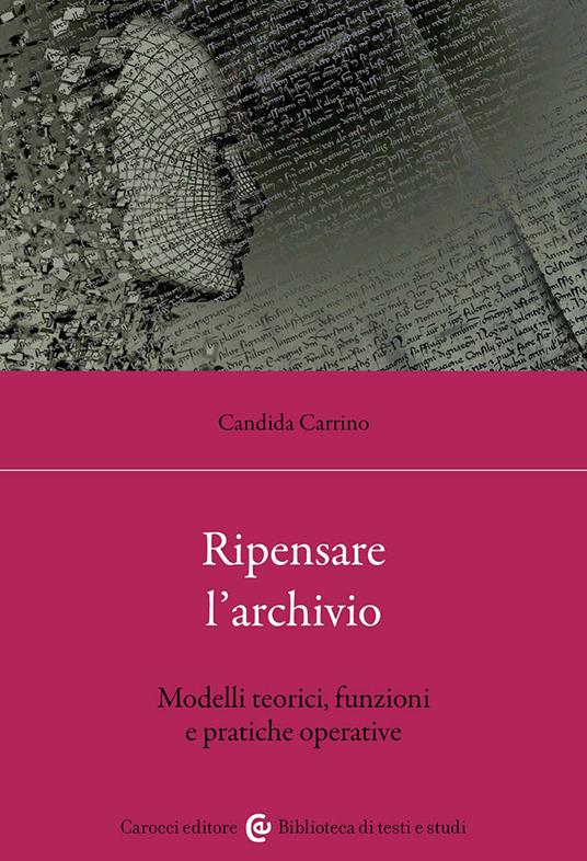 Ripensare l’archivio - Candida Carrino - copertina