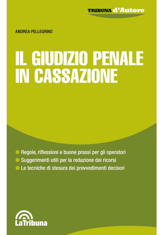 Il giudizio penale in Cassazione - Andrea Pellegrino - copertina