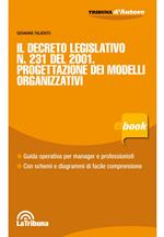 Il Decreto Legislativo n. 231 del 2001. Progettazione dei modelli organizzativi