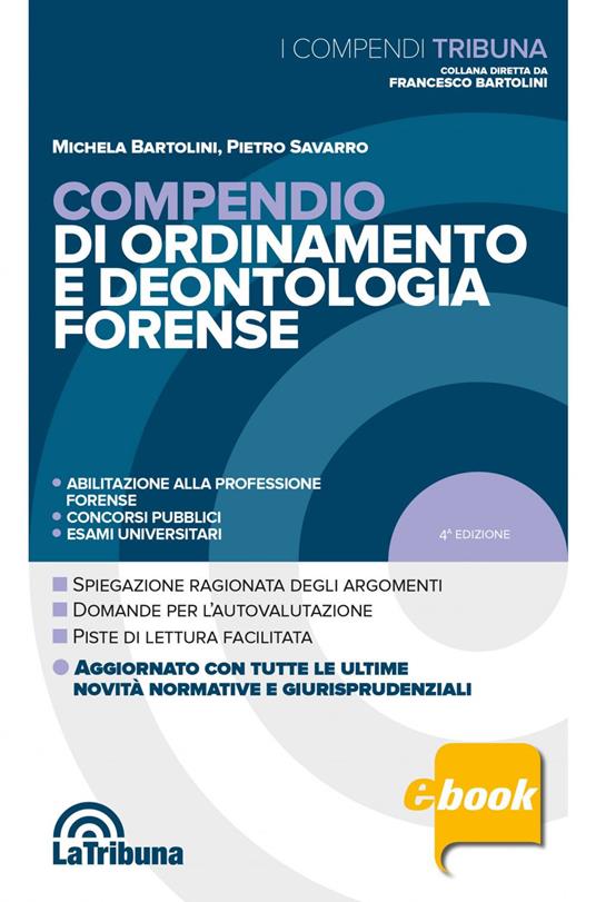 Compendio di ordinamento e deontologia forense - Michela Bartolini,Pietro Savarro - ebook