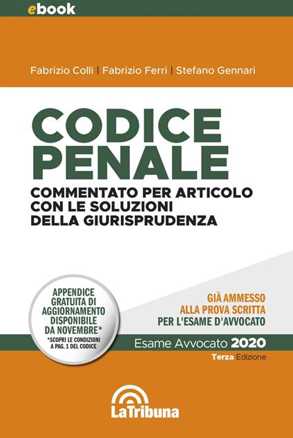 Codice penale. Commentato per articolo con le soluzioni della giurisprudenza - Fabrizio Colli,Fabrizio Ferri,Stefano Gennari - ebook