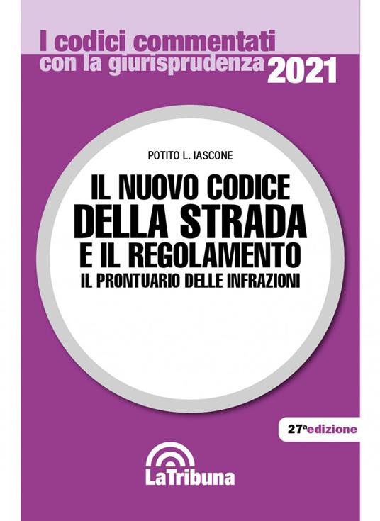 Il nuovo codice della strada e il regolamento. Il prontuario delle infrazioni - Potito L. Iascone - copertina