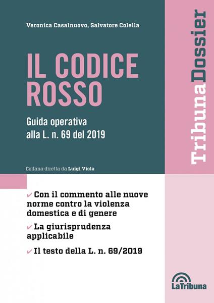 Il codice rosso. Guida operativa alla L. n. 69 del 2019 - Veronica Casalnuovo,Salvatore Colella - copertina