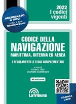 Il codice della navigazione marittima, interna ed aerea. I regolamenti. Le leggi complementari