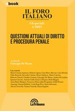 Foro italiano. Gli speciali (2021). Vol. 4: Questioni attuali di diritto e procedura penale