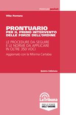 Prontuario per il primo intervento delle forze dell'ordine. Le procedure da seguire e le norme da applicare in oltre 350 voci