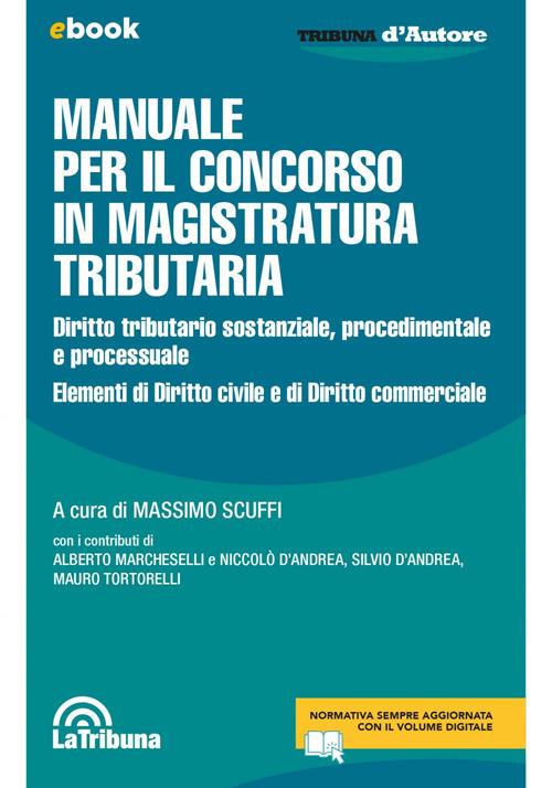 Manuale per il concorso in magistratura tributaria - Massimo Scuffi - ebook