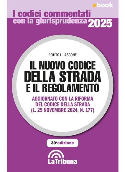 Il nuovo codice della strada e il regolamento 2025 - Potito L. Iascone - ebook