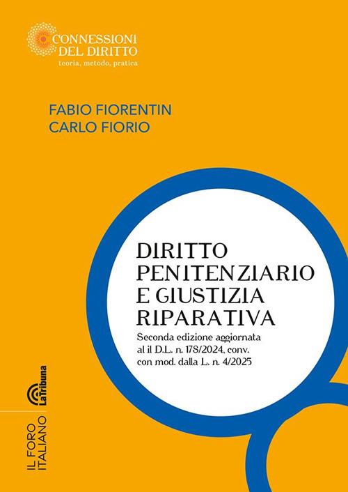 Diritto penitenziario e giustizia riparativa - Fabio Fiorentin,Carlo Fiorio - copertina