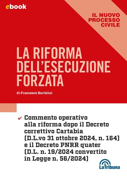 La riforma dell'esecuzione forzata. Ediz. 2025 - Francesco Bartolini - ebook