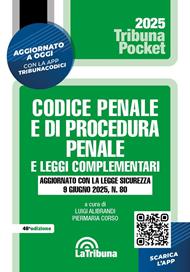 Codice penale e di procedura penale e leggi complementari. Aggiornato con la Legge sicurezza 9 giugno 2025, n. 80. Con App Tribunacodici
