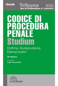 Codice di procedura penale Studium. Dottrina, giurisprudenza, schemi, esempi pratici