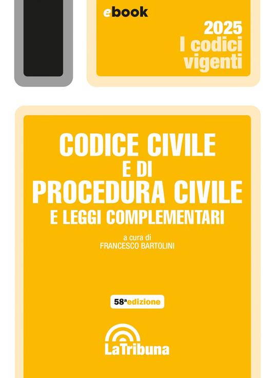 Codice civile e di procedura civile e leggi complementari - Francesco Bartolini - ebook