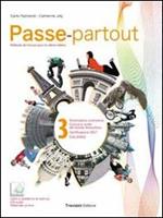Passe-partout. Méthode de français pour les élèves italiens. Per la Scuola media. Con DVD-ROM. Con espansione online. Vol. 3
