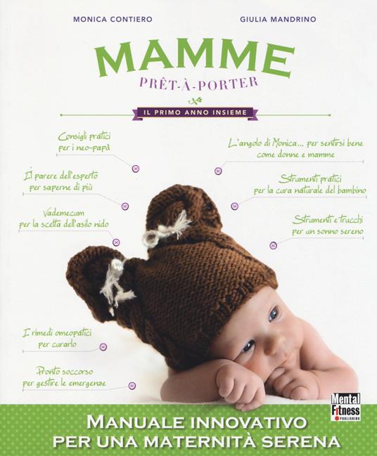 Mamme prêt-à-porter. Il primo anno insieme - Monica Contiero,Giulia Mandrino - copertina