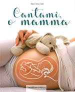 Cantami, o mamma