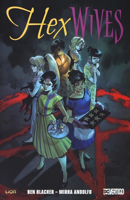 Hex wives - Ben Blacker,Mirka Andolfo - copertina