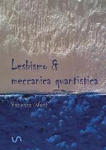 Lesbismo & meccanica quantistica