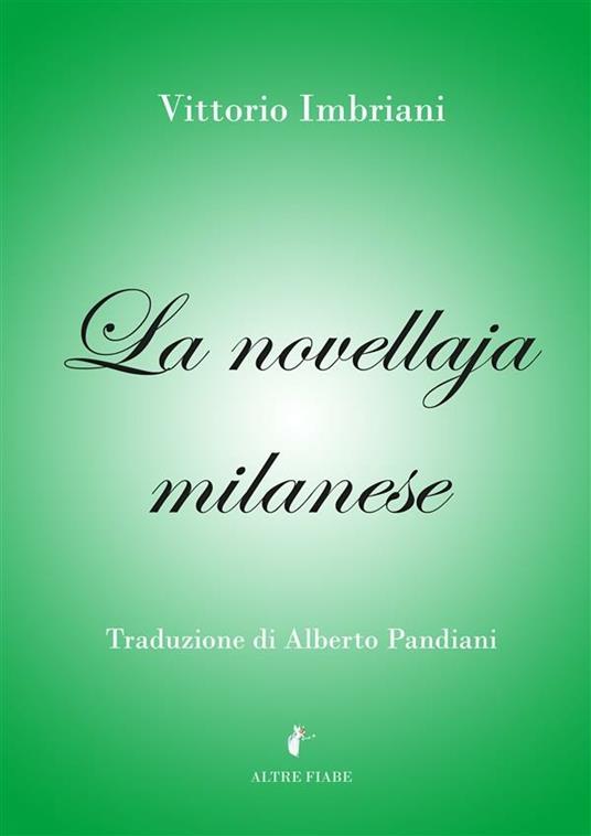 La novellaja milanese. Esempii e panzane lombarde raccolte nel Milanese - Vittorio Imbriani - ebook