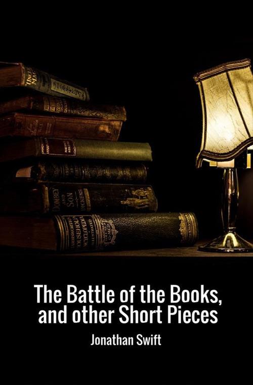 The battle of the books, and other short pieces - Jonathan Swift - copertina