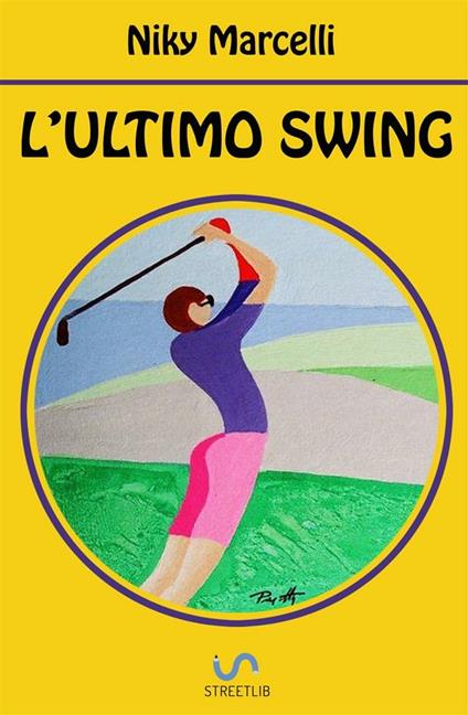 L' ultimo swing - Niky Marcelli - ebook