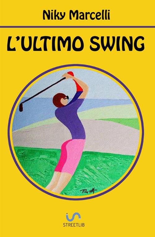 L' ultimo swing - Niky Marcelli - copertina