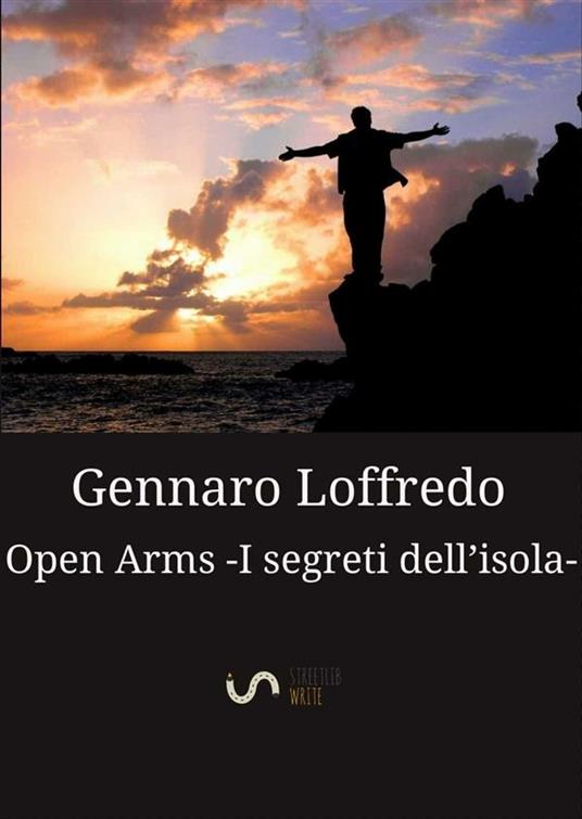 Open arms. I segreti dell'isola - Gennaro Loffredo - ebook