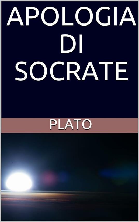 Apologia di Socrate - Platone,Maurizio Pancaldi - ebook