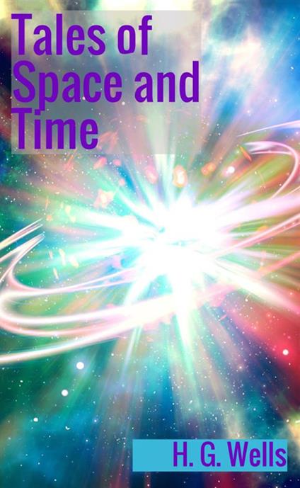 Tales of space and time - Herbert George Wells - copertina