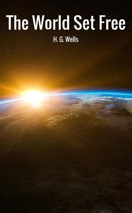 The world set free - Herbert George Wells - copertina