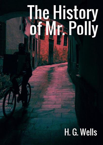 The history of Mr Polly - Herbert George Wells - copertina