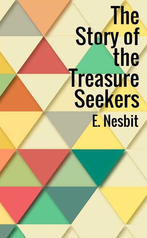 The story of the treasure seekers - Edith Nesbit - copertina