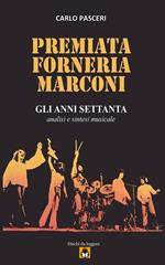 Premiata Forneria Marconi. Gli anni Settanta. Dischi da leggere