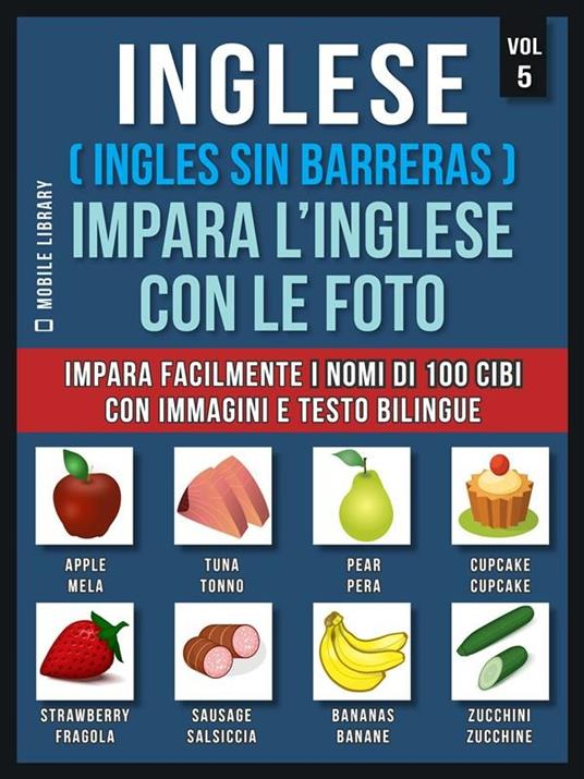 Inglese (Ingles sin barreras). Impara l'inglese con le foto. Vol. 5 - Mobile Library - ebook