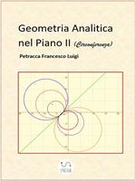 Geometria analitica nel piano. Vol. 2: Geometria analitica nel piano