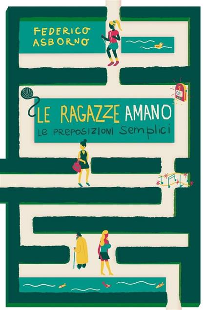 Le ragazze amano le preposizioni semplici - Federico Asborno - ebook