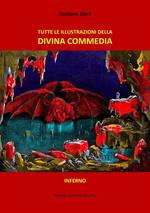 Tutte le illustrazioni della Divina Commedia. Vol. 1: Tutte le illustrazioni della Divina Commedia