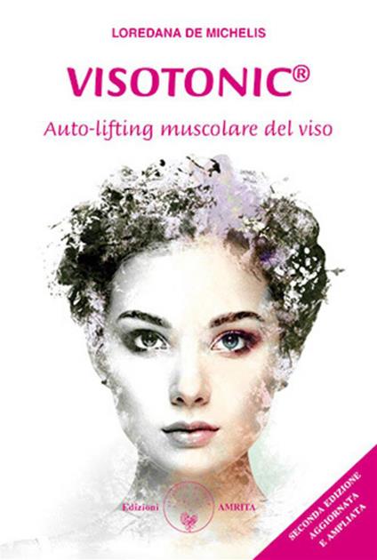 Visotonic®. Auto-lifting muscolare del viso - Loredana De Michelis - ebook