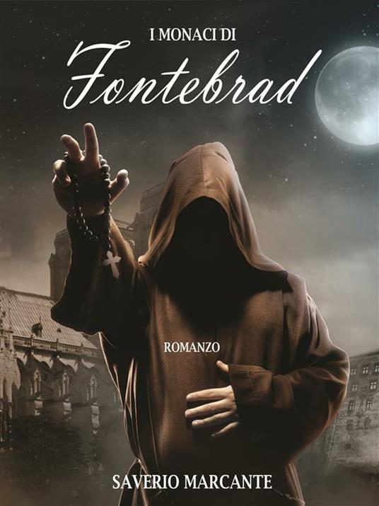 I monaci di Fontebrad - Saverio Marcante - ebook