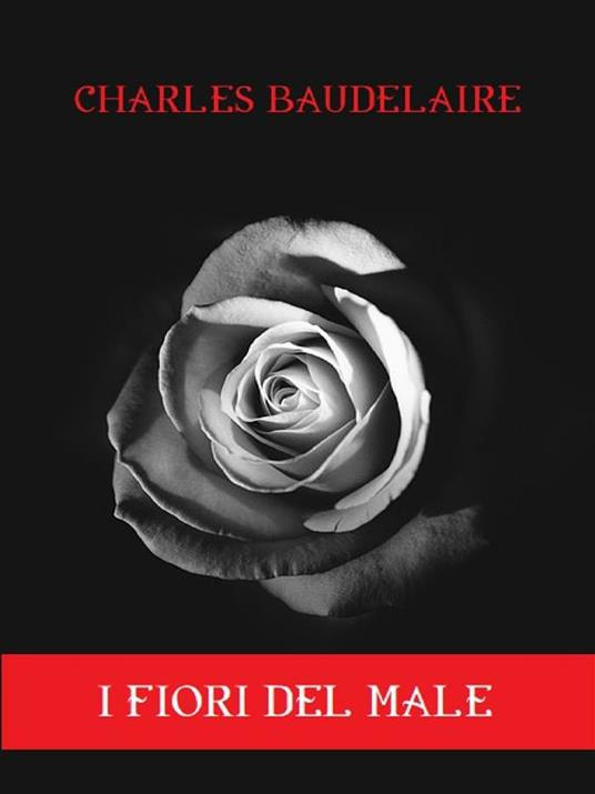 I fiori del male - Baudelaire, Charles - Ebook - EPUB2 con Adobe DRM