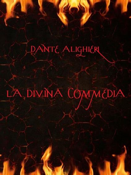 La Divina Commedia - Dante Alighieri - ebook