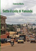 Sotto il cielo di Yaoundé