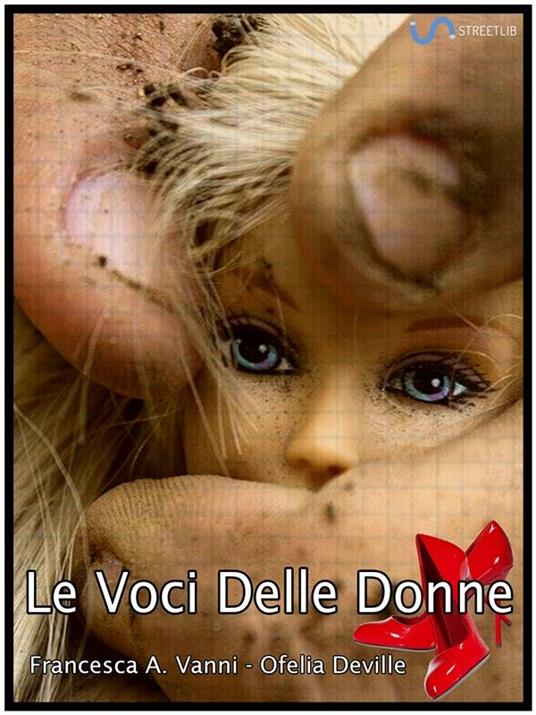 Le voci delle donne - Ofelia Deville,Francesca A. Vanni - ebook