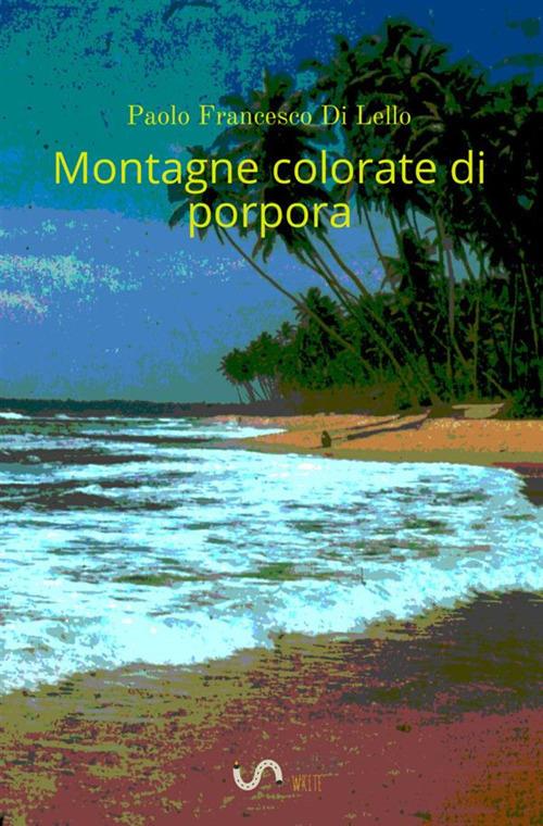 Montagne colorate di porpora. Indiario 1980 - Paolo Francesco Di Lello - copertina